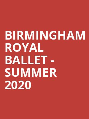 Birmingham Royal Ballet - Summer 2020 at Sadlers Wells Theatre